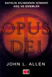 Opus Dei - Katolik Kilisesinin İçindeki Güç ve Gizemler